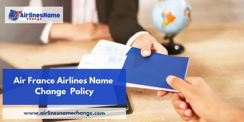 Name change on Air France tickets